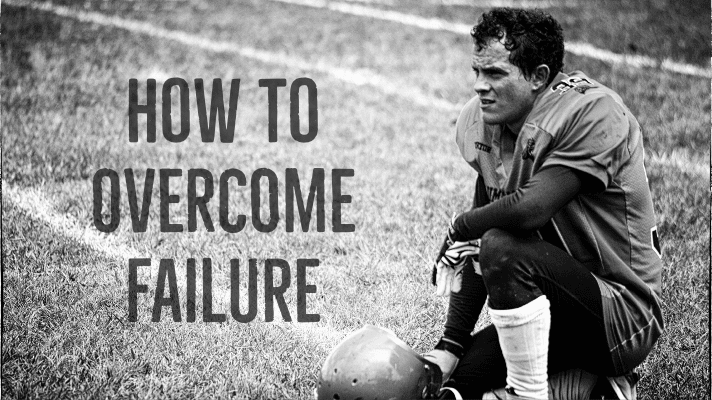 How to Overcome Failure | New Life