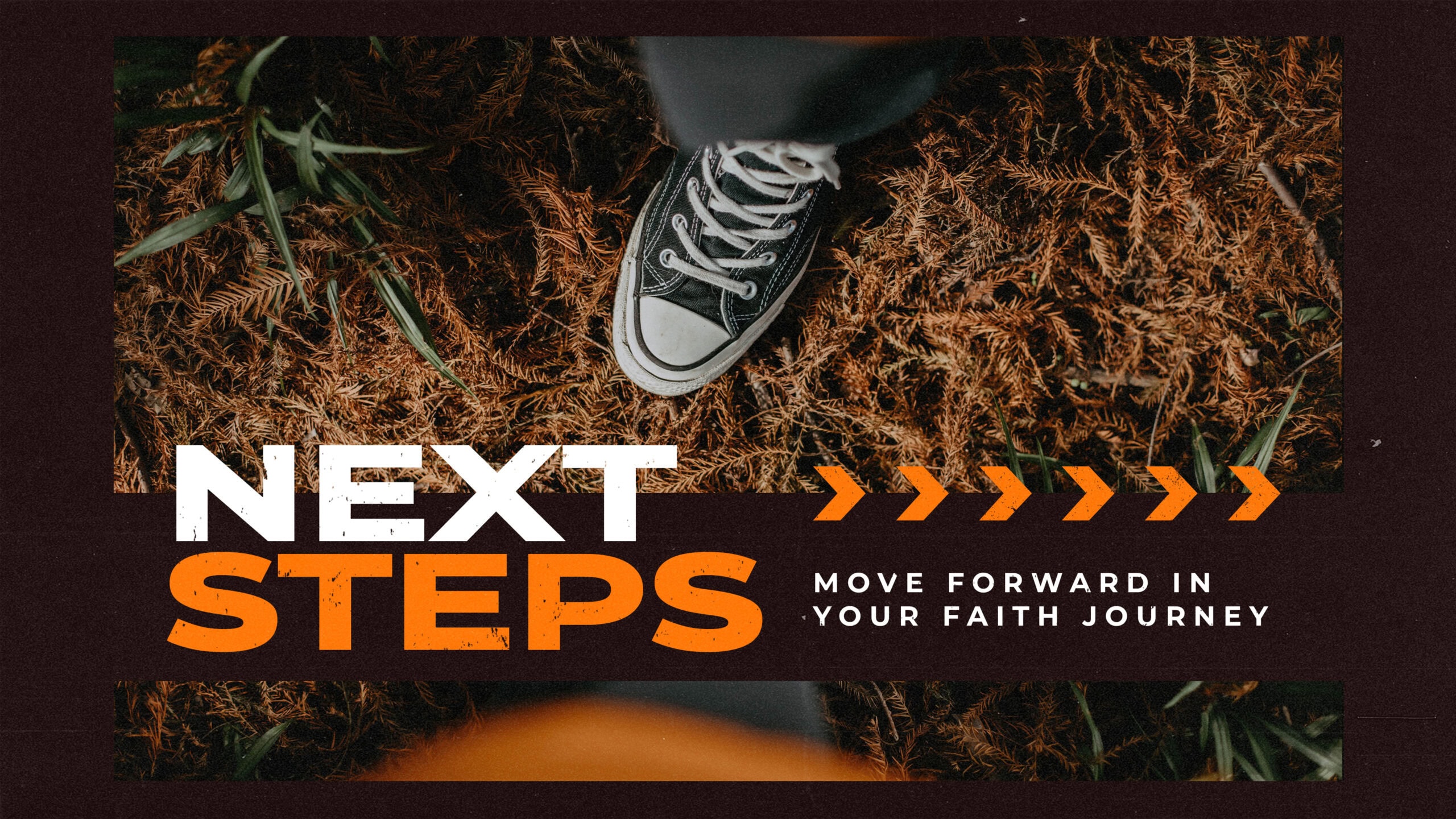 Next Steps Move Forward In Your Faith Foot