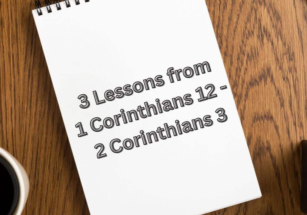 1 Corinthians 12 - 2 Corinthians 3
